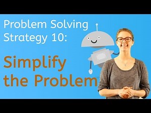 How to Simplify Problems