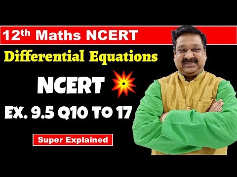 #11 12th Maths NCERT Chapter 9 Differential Equations NCERT Exercise 9.5 Q10 to Q17 Solved