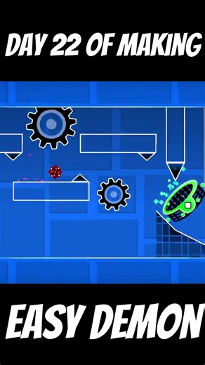 day 22 of making a hard demon in geometrydash #gd #gmd #gaming #geometrydash #gddemon #demon #games