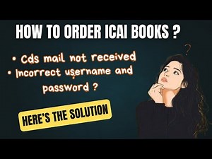 How to order ICAl study material?🤔📚📚 CDS mail not received then??? Incorrect username or password 😢