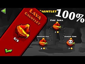 Geometry Dash - Lava Gauntlet [All Levels 100%]