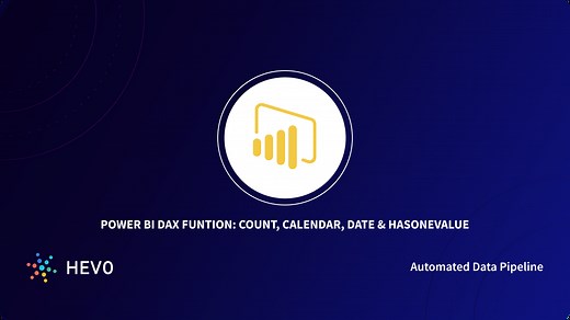 Power BI DAX Count Function: An Ultimate Guide 101 | Hevo