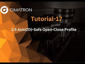 CimatronCAM Tutorial 17: 2 5 Axis Safe Open Safe Close Profile