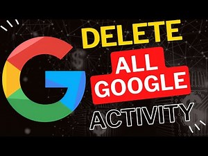 How to Delete All Google Activity