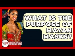 What Is The Purpose Of Mayan Masks? - Central America Uncovered