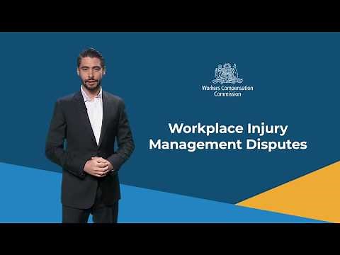 Workplace Injury Management Disputes - Workers Compensation Commission