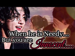 ONESHOT || When he is needy but you are too innocent|| #jungkookff 💕
