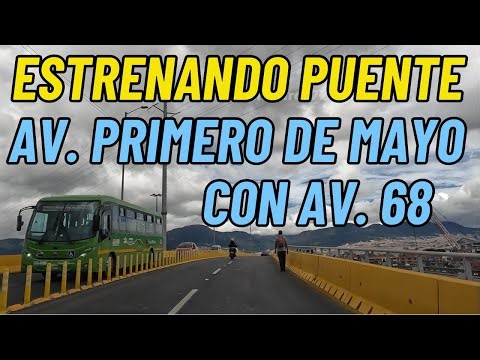 Nuevo puente en Bogotá: Avenida Primero de Mayo con 68 / New bridge in Bogota Colombia