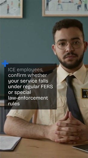 ICE Employees: Deferred vs Postponed FERS Retirement