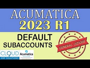 Acumatica 2023 R1 - Default Subaccounts