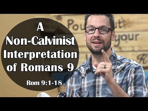 Non-Calvinist Interpretation of Romans 9