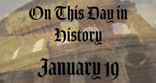 What happened on this day in history? January 19