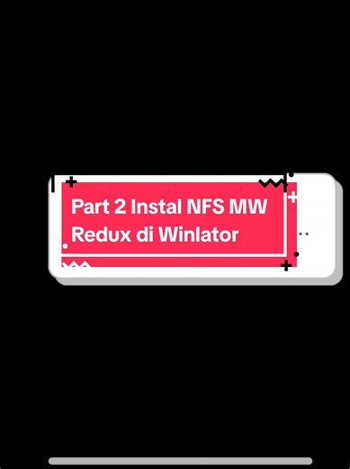 Tutorial Instal NFS MW Redux di Winlator Part 2