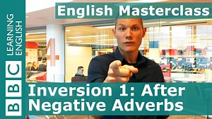 BBC Masterclass Inversion 1: After Negative or Limiting Adverbs Inversion happens in English for emphasis, dramatic purpose or formality. This type of inversion uses negative and limiting adverbs - these are a group of adverbs which limit the meaning of a verb or make it negative. Examples are 'never', 'hardly', 'no', 'only'...and there are others. For more, visit our website: http://www.bbc.co.uk/learningenglish/english/course/towards-advanced/unit-25/session-1 #learnenglish #grammar | BBC Lear