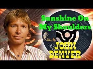 John Denver - Sunshine On My Shoulders (1973)