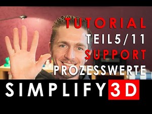 Simplify3D Tutorial "Support" erklärt Teil 5 von 11 3D Drucken mit Simplify3D in DEUTSCH