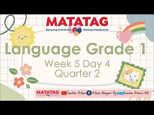 Languange Grade 1 Week 5 Day 4 Quarter 2 Matatag