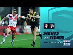 Highlights | St Helens v Castleford Tigers | 2024 Betfred Super League | Round 26
