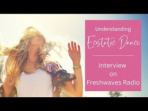 Understanding Ecstatic Dance and the 5 Rhythms