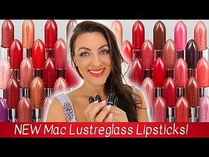 NEW MAC LUSTREGLASS LIPSTICKS!!
