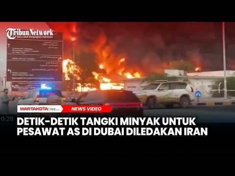 Detik-detik Tangki Minyak untuk Pesawat AS di Dubai Diledakan Iran