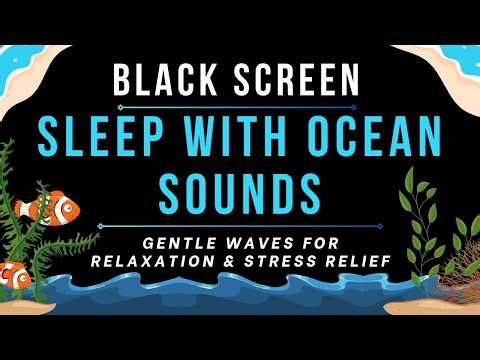 Ocean Waves Sounds Black Screen 🌊 Natural Soundscapes for Stress Relief, Relaxation and Sleep Aid