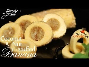 Coconut & Nut stuffed Banana Recipe | Ventuno Chef's Corner
