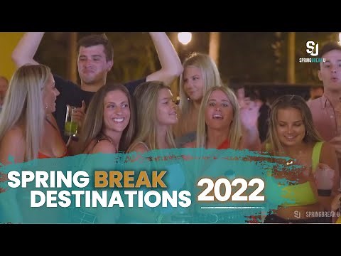 Top Spring Break Destinations 2022