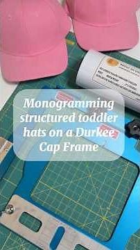 How to monogram toddler caps using a Durkee Cap Frame and NewBrothread Sticky Stabilizer 🧵🪡