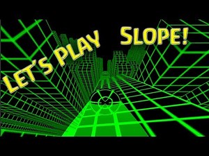 Slope - Let’s Play (Free Online Endless Roller)