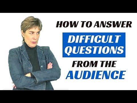 How To Answer Difficult Questions From The Audience