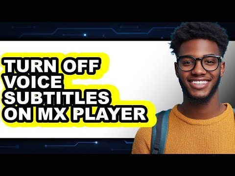 How to Turn Off Voice Subtitles on Mx Player (full Guide)