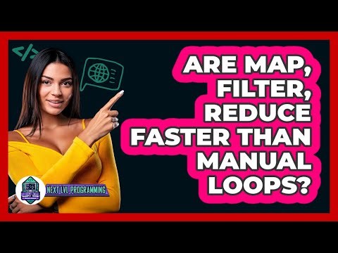 Are Map, Filter, Reduce Faster Than Manual Loops? - Next LVL Programming