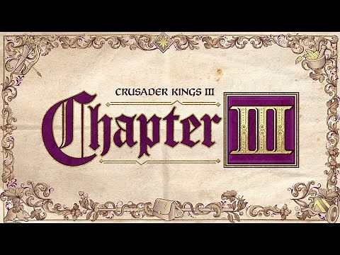 Crusader Kings III: Chapter III Premiere