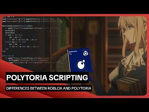 Polytoria Scripting Tutorial - Overview, Differences between Roblox and Poly