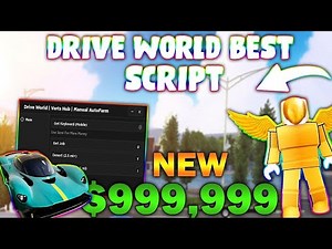 *UPDATED* Drive World Script (PASTEBIN 2023) (AUTOFARM, MONEY FARM, 90K IN 5 MINUTES)