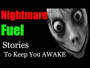 Nightmare Fuel