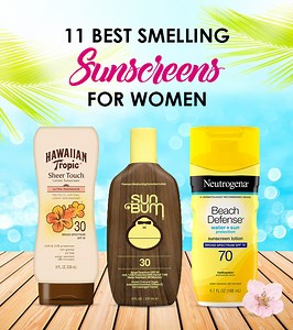 11 Best Smelling Sunscreens Of 2025 – According To An Esthetician