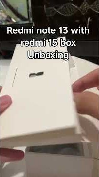 redmi note 13 unboxing with redmi 15 box