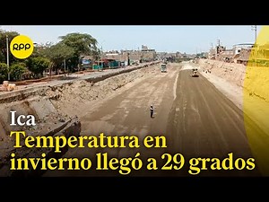 ICA: La temperatura llega a 29 grados en invierno luego de 27 años