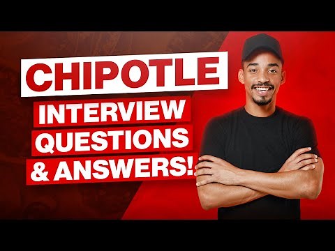 CHIPOTLE Interview Questions & Answers! (How to PASS a Chipotle Mexican Grill Job Interview!)