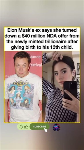 💰 Elon Musk's ex turned down a $40M NDA offer after giving birth to his 13th child. #shorts #news