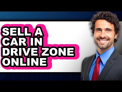 How to Sell a Car in Drive Zone Online (Updated)