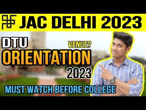 Jac delhi DTU Orientation for Batch 2023 | venue , details & how will be your first day in college