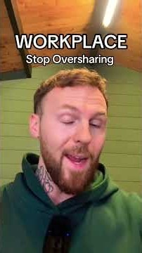 Why you should never overshare at work