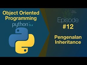 Belajar Python OOP #12 - Pendahuluan Inheritance