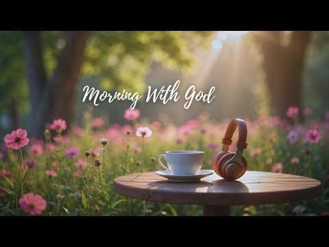 Best Morning Worship Songs | Start Your Morning With God