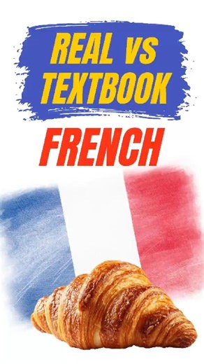 School French vs Real Spoken French: Hear the Difference!