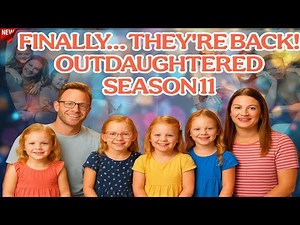 “It’s Official! OutDaughtered Season 11 Premieres With Shocking Moments and Big Family Updates!”