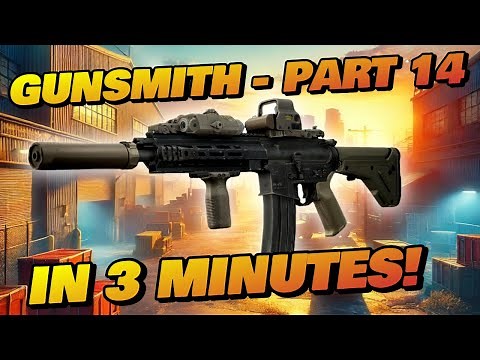 Gunsmith Part 14 - IN 3 MINUTES! - Patch 0.16 Guide | Escape From Tarkov